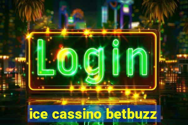 ice cassino betbuzz